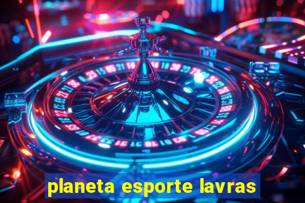 planeta esporte lavras